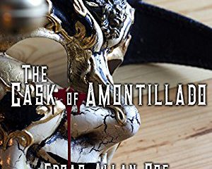 The Cask of Amontillado by Edgar Allen Poe